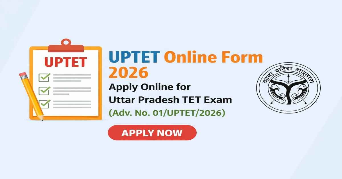UPTET Online Form 2026 apply online for Uttar Pradesh TET exam advertisement notification