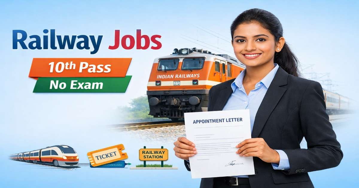 10th Pass Railway Jobs for Female 2026 – No Exam Direct Recruitment 10th pass railway jobs for female 2026 no exam ticket collector clerk pointsman salary railway recruitment