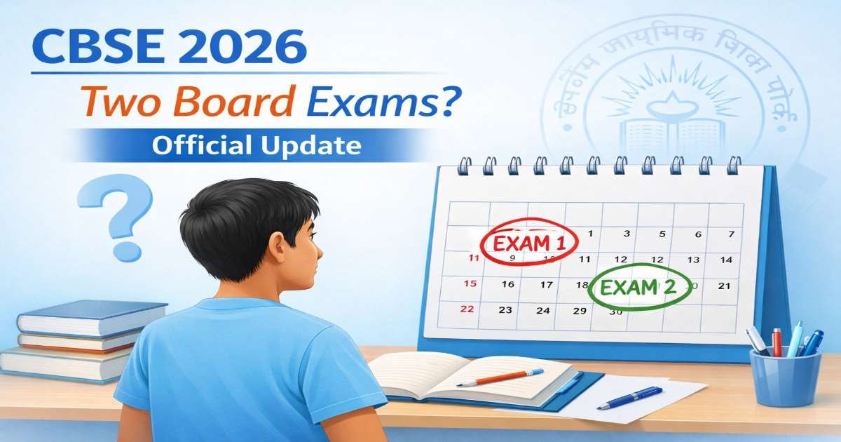 CBSE 2 Board Exams 2026 Class 10 – Official Update & Latest News will there be 2 board exams in 2026 for class 10 CBSE official update exam pattern