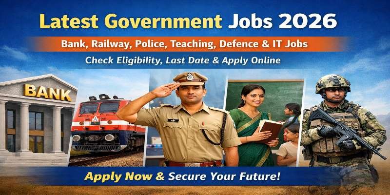Latest Government Jobs 2026