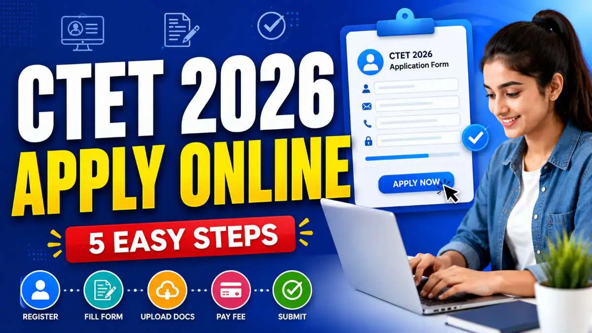 CTET 2026 Apply Online - 5 Easy Steps to Complete Application Form CTET 2026 apply online process