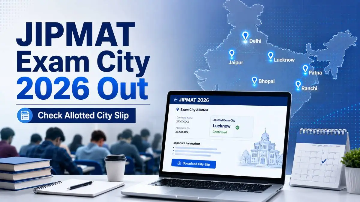JIPMAT Exam City Slip 2026 released by NTA for candidates