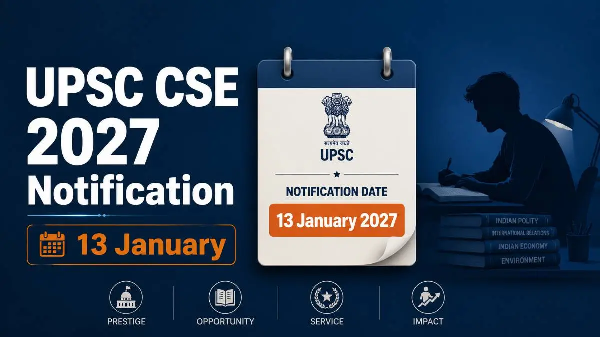 UPSC CSE 2027 notification release date 13 January IAS application form