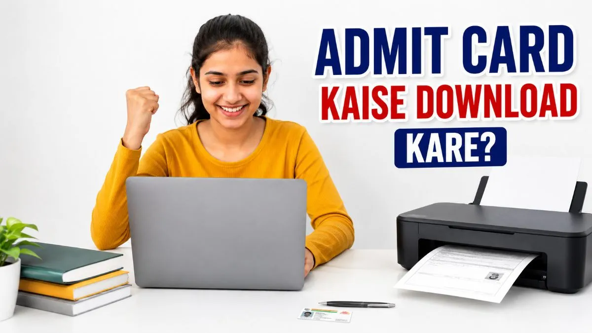 Indian student downloading government exam admit card on laptop with printed admit card, Aadhaar and pen on desk 2026