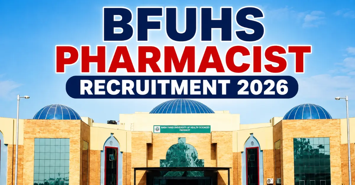 BFUHS Pharmacist Recruitment 2026 notification for 454 Pharmacy Officer vacancies in Punjab with salary, eligibility and online application details