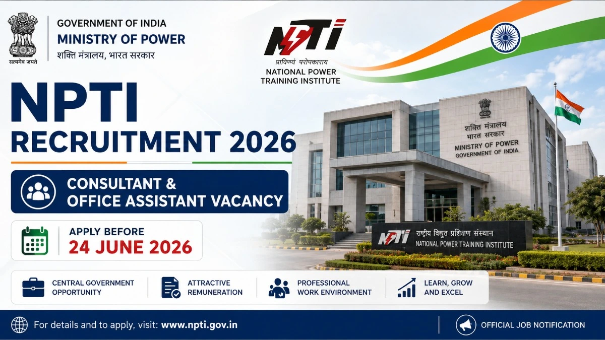 NPTI Recruitment 2026 Consultant and Office Assistant vacancy at NPTI Badarpur New Delhi