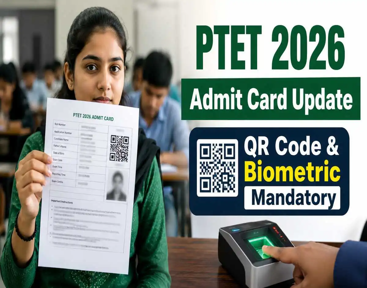 PTET 2026 admit card update showing QR code and biometric verification mandatory in exam hall