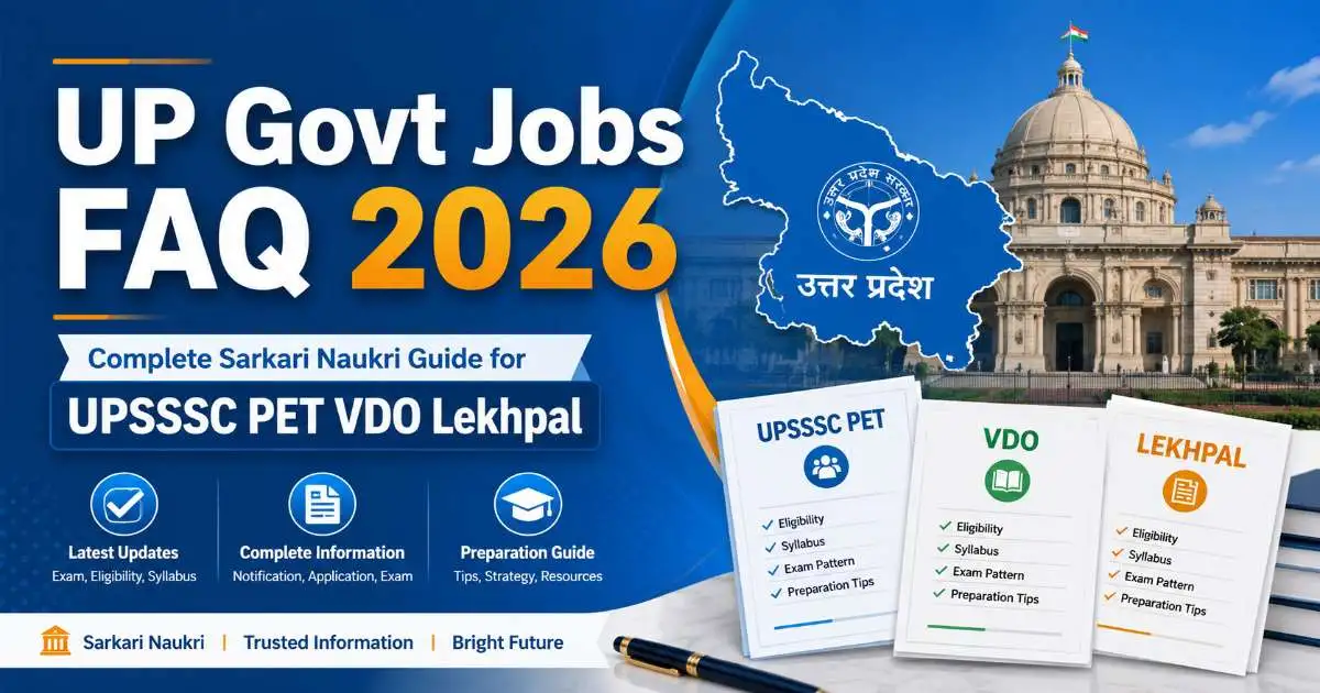 UP Govt Jobs FAQ 2026 - Complete Sarkari Naukri Guide for UPSSSC PET, VDO, Lekhpal by UpJobRadar