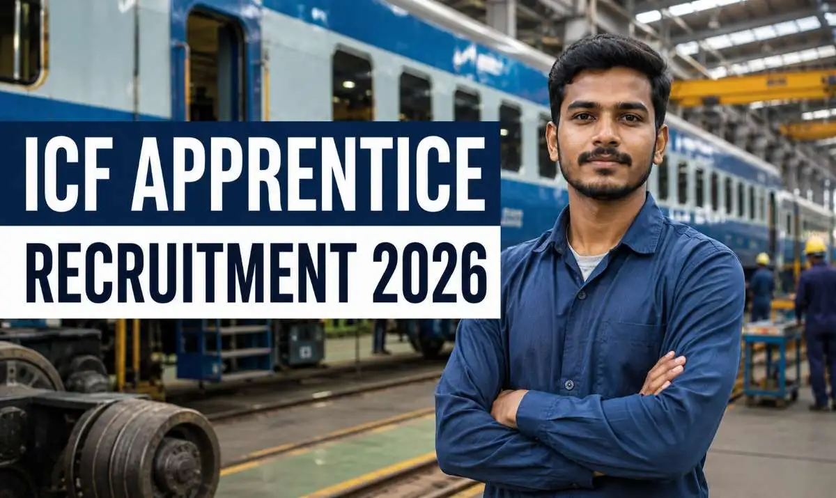 ICF Apprentice Recruitment 2026 for 1,010 apprenticeship slots at Integral Coach Factory Chennai