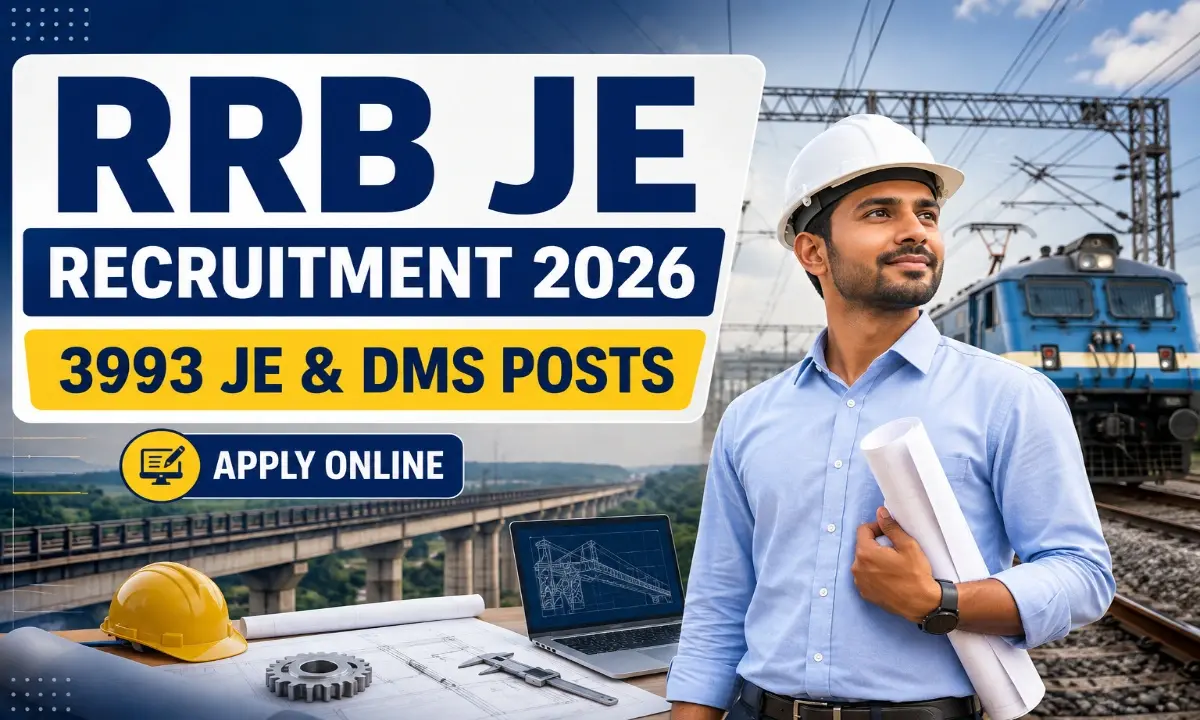 RRB JE Recruitment 2026 for 3993 JE and DMS posts