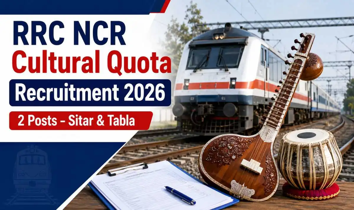 RRC NCR Cultural Quota Recruitment 2026 Sitar and Tabla Posts